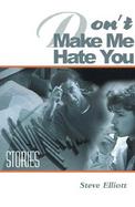 Don't Make Me Hate You: Stories cover