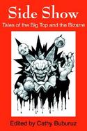 Side Show Tales of the Big Top and the Bizarre cover