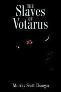 The Slaves of Votarus cover