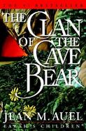 The Clan of the Cave Bear A Novel cover