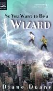 So You Want to Be a Wizard cover