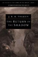 The Return of the Shadow The History of the Lord of the Rings, Part One cover