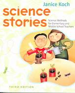 Science Stories: Science Methods For Elementary And Middle School Teachers cover