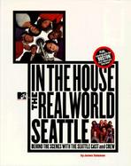 In the House: MTV's the Real World: Seattle cover