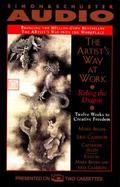 Artist's Way at Work: Riding the Dragon, Freeing Your Creative Spirit at Work cover