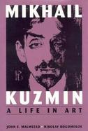Mikhail Kuzmin A Life in Art cover