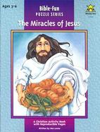 The Miracles of Jesus: Ages 3-6 cover