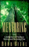 Mentoring: Confidence in Finding a Mentor and Becoming One cover