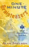 One-Minute Brainteasers Official American Mensa Puzzle Book cover