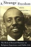 A Strange Freedom The Best of Howard Thurman on Religious Experience and Public Life cover