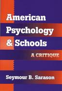 American Psychology & Schools A Critique cover
