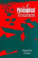 A Philosophical Testament cover
