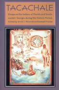 Tacachale Essays on the Indians of Florida and Southeastern Georgia During the Historic Period cover