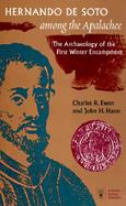 Hernando De Soto Among the Apalachee The Archaeology of the First Winter Encampment cover