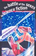 The Battle of the Sexes in Science Fiction cover