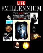 Life Millennium: The 100 Most Important Events and People of the Past 1,000 Years cover