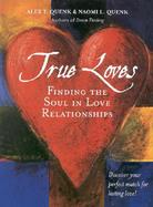 True Loves Finding the Soul in Love Relationships cover