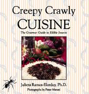 Creepy Crawly Cuisine The Gourmet Guide to Edible Insects cover