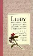Libby The Sketches, Letters & Journal of Libby Beaman, Recorded in the Pribilof Islands 1879-1880 cover
