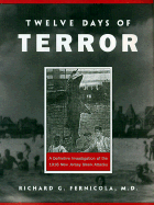 Twelve Days of Terror A Definitive Investigation of the 1916 New Jersey Shark Attacks cover