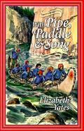With Pipe, Paddle and Song A Story of the French-Canadian Voyageurs cover