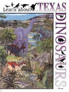 Learn About Texas Dinosaurs A Learning and Activity Book  Color Your Own Field Guide to the Dinosaurs That Once Roamed Texas cover