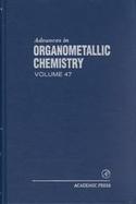 Advances In Organometallic Chemistry (volume47) cover