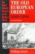 The Old European Order, 1660-1800 cover