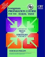 Longman Preparation Course for the Teofl Test, CBE Volume: Companion to Skills and Strategies, Volume a cover