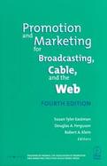 Promotion and Marketing for Broadcasting, Cable, and the Web cover