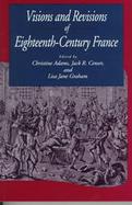 Visions and Revisions of Eighteenth-Century France cover