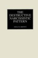 The Destructive Narcissistic Pattern cover