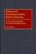 China and Southeast Asia's Ethnic Chinese State and Diaspora in Contemporary Asia cover