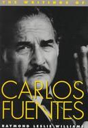 The Writings of Carlos Fuentes cover