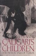 Caligari's Children: The Film as Tale of Terror cover