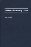 The President as Party Leader cover