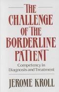 Challenge of the Borderline Patient Competency in Diagnosis and Treatment cover
