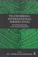 Teleworking International Perspectives  From Telecommuting to the Virtual Organization cover