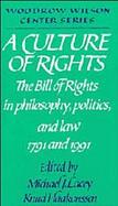 A Culture of Rights The Bill of Rights in Philosophy, Politics, and Law 1791 and 1991 cover