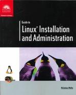 LCA GUIDE TO LINUX INSTALLATION AND ADMINISTRATION, 1ST ED cover