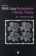 Postmodern Literary Theory: An Anthology cover