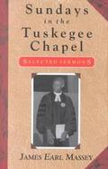 Sundays in the Tuskegee Chapel Selected Sermons cover