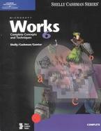 Microsoft Works 6 Complete Concepts and Techniques cover