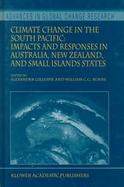 Climate Change in the South Pacific Impacts and Responses in Australia, New Zealand, and Small Island States cover