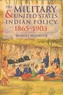 The Military and United States Indian Policy 1865-1903 cover