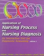 Application of Nursing Process and Nursing Diagnosis: An Interactive Text for Diagnostic Reasoning cover