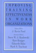 Improving Training Effectiveness in Work Organizations cover