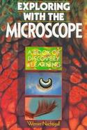 Exploring with the Microscope: A Book of Discovery and Learning cover