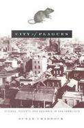City of Plagues Disease, Poverty, and Deviance in San Francisco cover