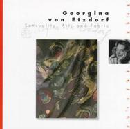Georgina Von Etzdorf: Sensuality, Art, and Fabric cover
